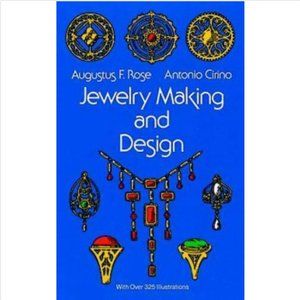 Jewelry Making and Design by Antonio Cirino; Augustus F. Rose